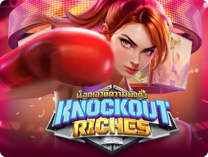 KNOCKOUT RICHES